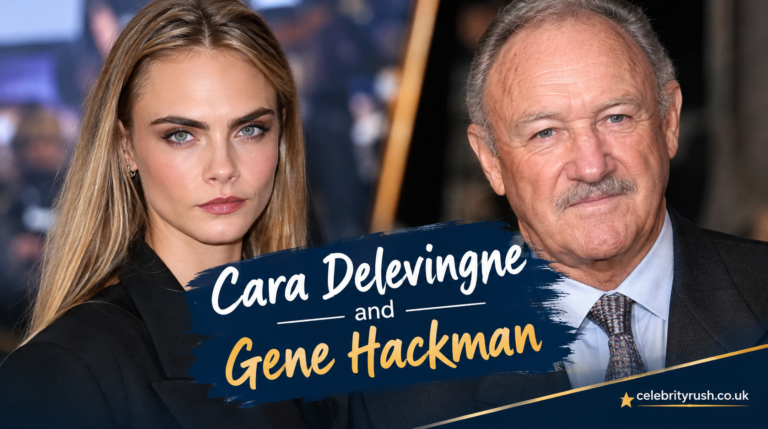 Cara Delevingne and Gene Hackman: Two Different Hollywood Journeys Cara Delevingne and Gene Hackman