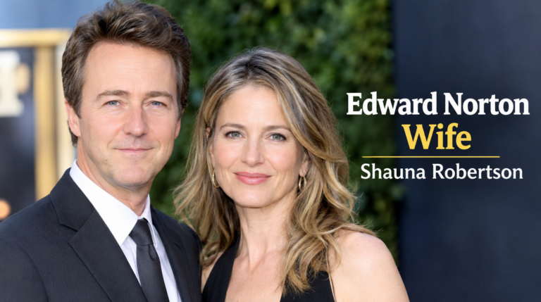Edward Norton Wife: Everything to Know About Shauna Robertson Edward Norton Wife